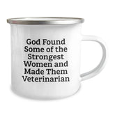 Funny Veterinarian Gifts from Friends for Women Veterinarians on Graduation - 'God Found Some Of The Strongest Women And Made Them Veterinarian' Camping Mug - Image 2